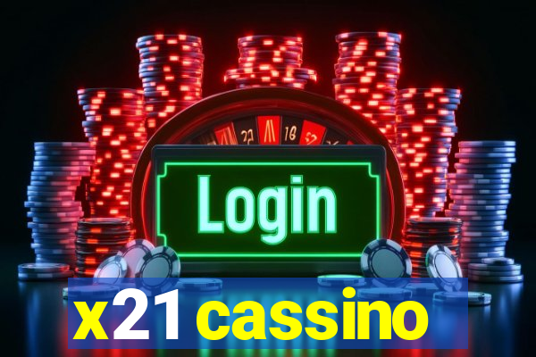 x21 cassino